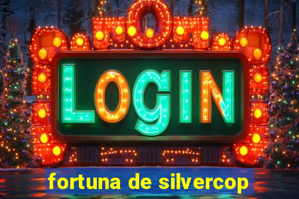 fortuna de silvercop